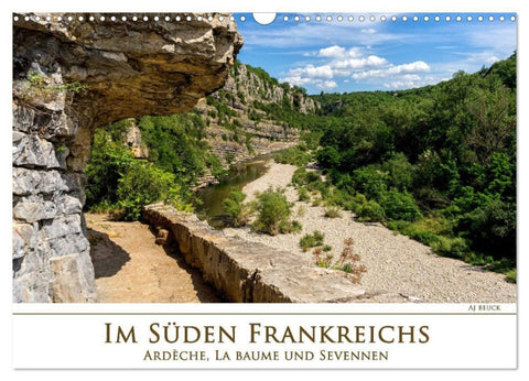 Im Süden Frankreichs - Ardèche, La Baume und Sevennen (Wandkalender 2027 DIN A3 quer), CALVENDO Monatskalender