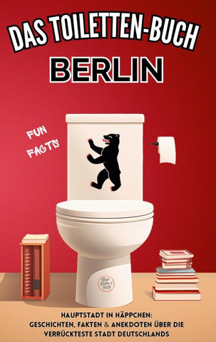 Das Toiletten Buch - BERLIN