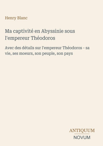 Ma captivité en Abyssinie sous l'empereur Théodoros