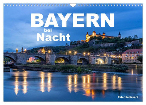 Bayern bei Nacht (Wandkalender 2026 DIN A3 quer), CALVENDO Monatskalender