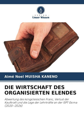 DIE WIRTSCHAFT DES ORGANISIERTEN ELENDES