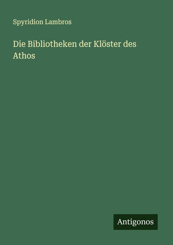 Die Bibliotheken der Klöster des Athos