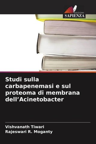 Studi sulla carbapenemasi e sul proteoma di membrana dell'Acinetobacter