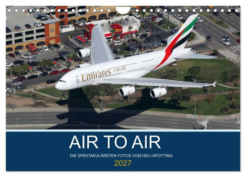 AIR TO AIR (Wandkalender 2027 DIN A4 quer), CALVENDO Monatskalender