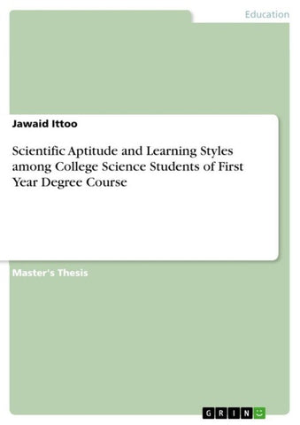 Scientific Aptitude and Learning Styles among College Science Students of First Year Degree Course