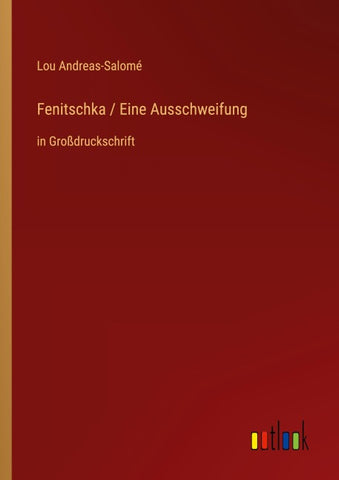 Fenitschka / Eine Ausschweifung
