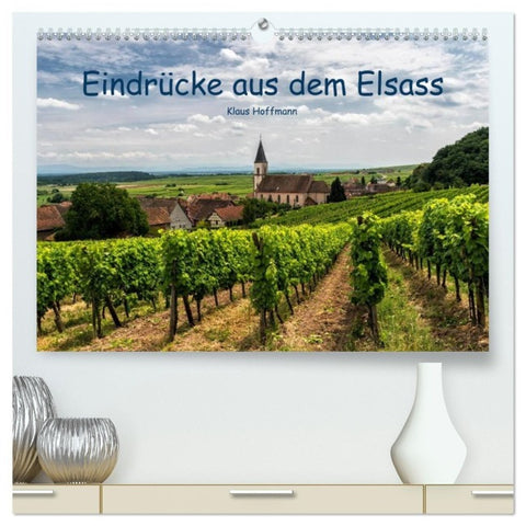 Eindrücke aus dem Elsass (hochwertiger Premium Wandkalender 2027 DIN A2 quer), Kunstdruck in Hochglanz