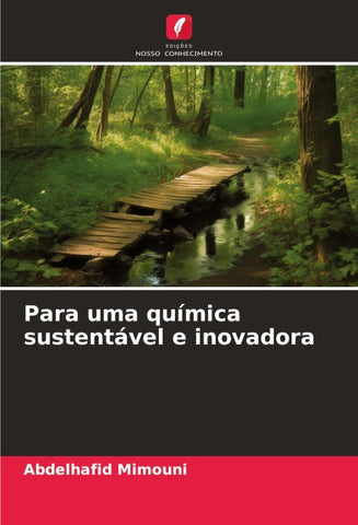 Para uma química sustentável e inovadora