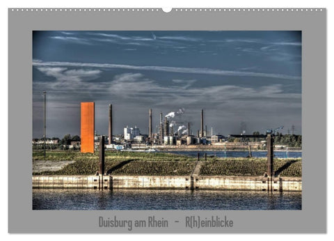 Duisburg am Rhein - R(h)einblicke (Wandkalender 2027 DIN A2 quer), CALVENDO Monatskalender