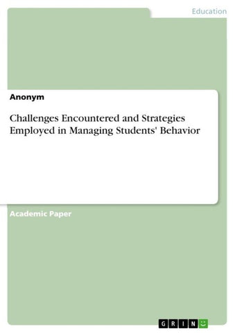 Challenges Encountered and Strategies Employed in Managing Students' Behavior