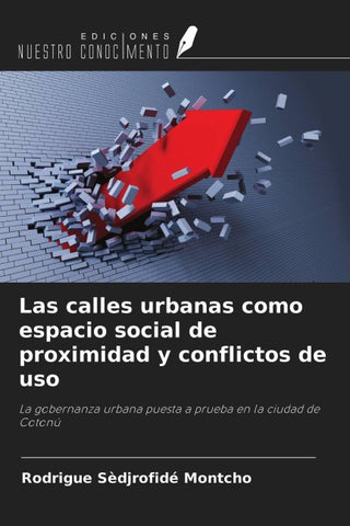 Las calles urbanas como espacio social de proximidad y conflictos de uso