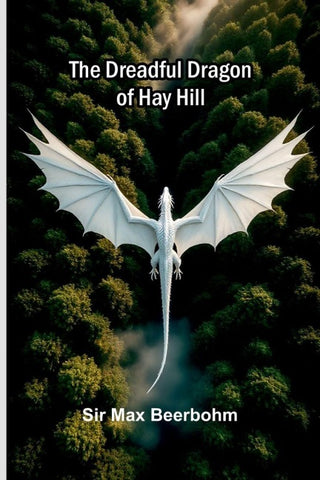 The dreadful dragon of Hay Hill