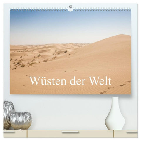 Wüsten der Welt (hochwertiger Premium Wandkalender 2026 DIN A2 quer), Kunstdruck in Hochglanz