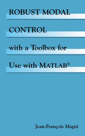 Robust Modal Control with a Toolbox for Use with MATLAB®