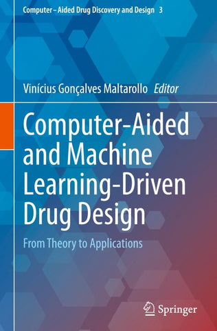 Computer-Aided and Machine Learning-Driven Drug Design