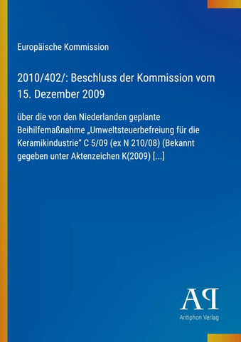 2010/402/: Beschluss der Kommission vom 15. Dezember 2009