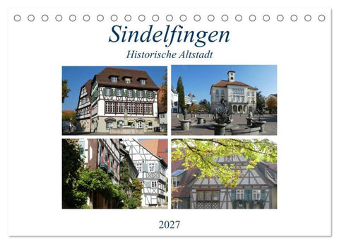 Sindelfingen - Historische Altstadt (Tischkalender 2027 DIN A5 quer), CALVENDO Monatskalender