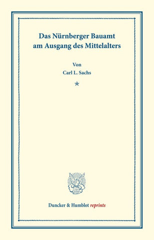 Das Nürnberger Bauamt am Ausgang des Mittelalters.