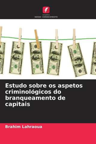 Estudo sobre os aspetos criminológicos do branqueamento de capitais