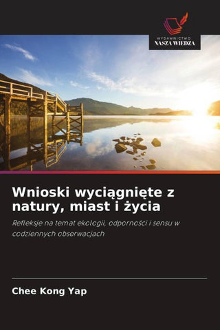 Wnioski wyci¿gni¿te z natury, miast i ¿ycia