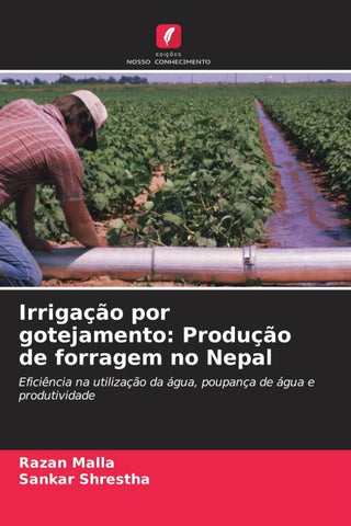 Irrigação por gotejamento: Produção de forragem no Nepal