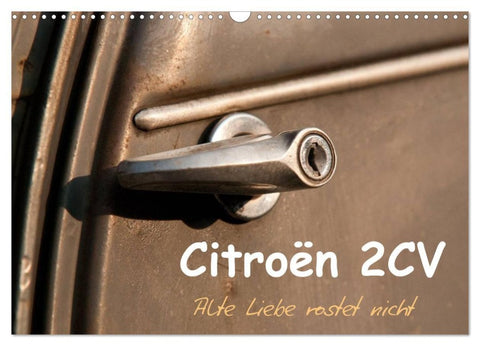 Citroën 2CV Alte Liebe rostet nicht (Wandkalender 2027 DIN A3 quer), CALVENDO Monatskalender