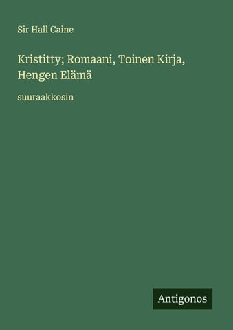 Kristitty; Romaani, Toinen Kirja, Hengen Elämä