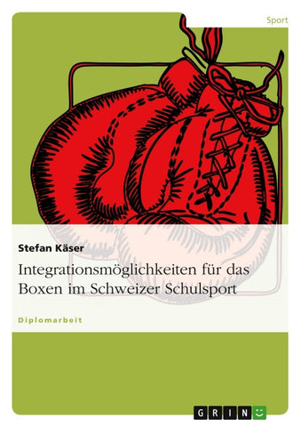 Integrationsmöglichkeiten für das Boxen im Schweizer Schulsport