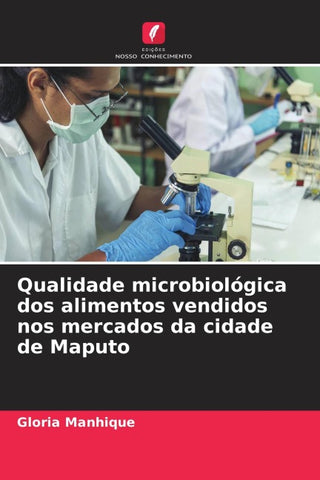 Qualidade microbiológica dos alimentos vendidos nos mercados da cidade de Maputo