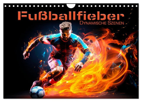FUßBALLFIEBER Dynamische Szenen (Wandkalender 2027 DIN A4 quer), CALVENDO Monatskalender