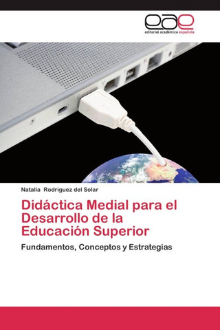 Didáctica Medial para el Desarrollo de la Educación Superior