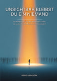 Unsichtbar bleibst Du ein Niemand
