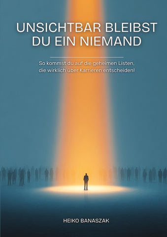 Unsichtbar bleibst Du ein Niemand