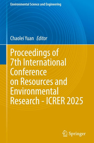 Proceedings of 7th International Conference on Resources and Environmental Research - ICRER 2025