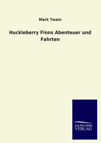 Huckleberry Finns Abenteuer und Fahrten