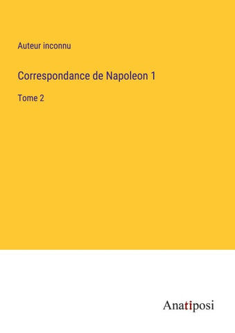 Correspondance de Napoleon 1