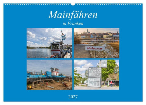 Mainfähren in Franken (Wandkalender 2027 DIN A2 quer), CALVENDO Monatskalender