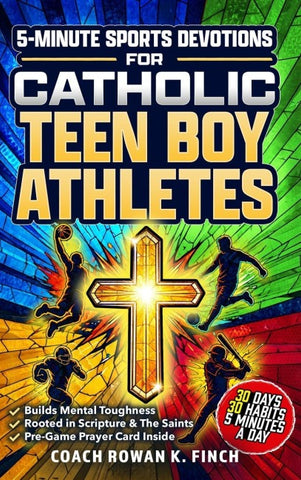 5-Minute Sports Devotions for Catholic Teen Boy Athletes