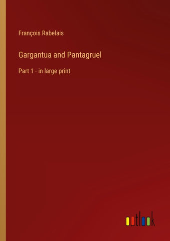 Gargantua and Pantagruel
