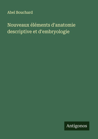 Nouveaux éléments d'anatomie descriptive et d'embryologie