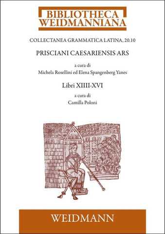 Prisciani Caesariensis Ars. LIBRI XIIII-XVI