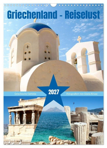Griechenland - Reiselust (Wandkalender 2027 DIN A3 hoch), CALVENDO Monatskalender
