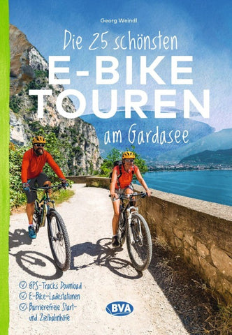 BVA Die 25 schönsten E-Bike Touren am Gardasee