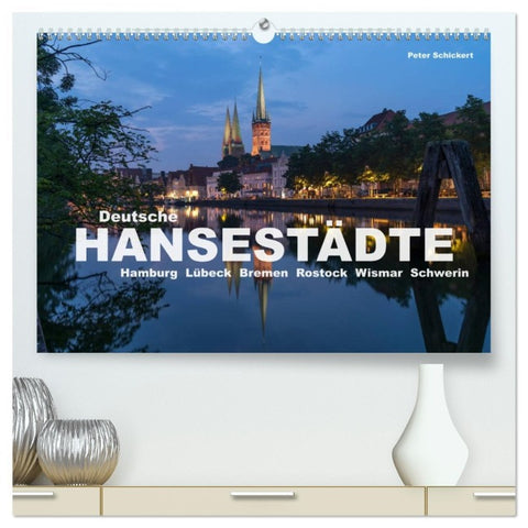 Deutsche Hansestädte (hochwertiger Premium Wandkalender 2026 DIN A2 quer), Kunstdruck in Hochglanz