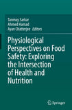 Physiological Perspectives on Food Safety: Exploring the Intersection of Health and Nutrition