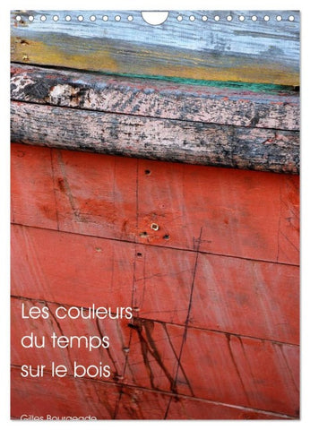 Les couleurs du temps sur le bois (Calendrier mural 2026 DIN A4 horizontal), CALVENDO calendrier mensuel