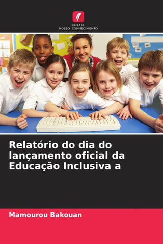 Relatório do dia do lançamento oficial da Educação Inclusiva a