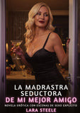 La Madrastra Seductora de Mi Mejor Amigo
