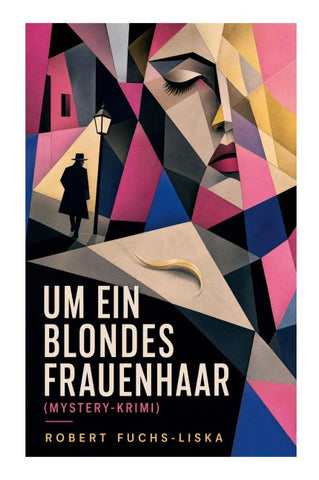 Um ein blondes Frauenhaar (Mystery-Krimi)