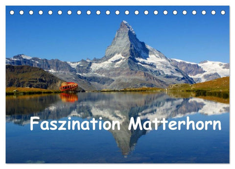 Faszination Matterhorn (Tischkalender 2026 DIN A5 quer), CALVENDO Monatskalender